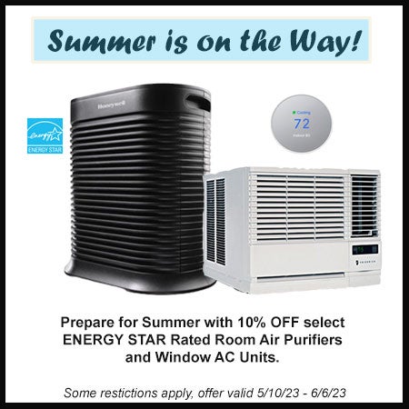 Prepare for Summer with 10% OFF select ENERGY STAR Rated products.